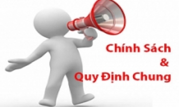 CHÍNH SÁCH VÀ QUY ĐỊNH CHUNG